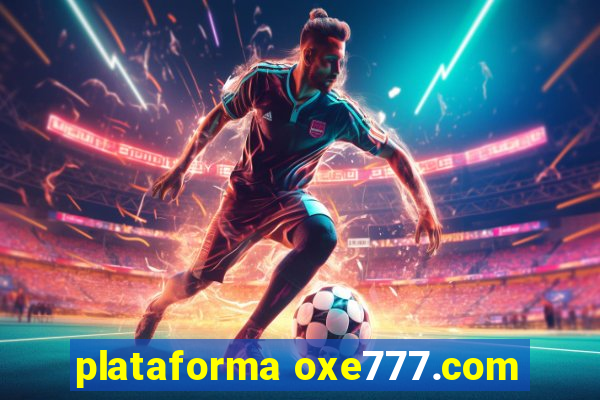 plataforma oxe777.com